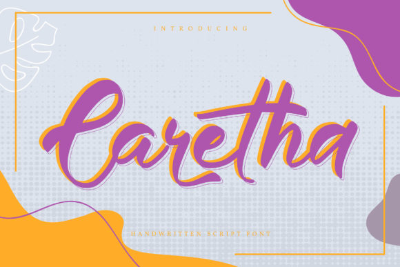 Caretha: The Brushed Handwritten Font for Modern Design